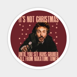 Its Not Christmas Until Hans Gruber Fall From Nakatomi Tower Magnet